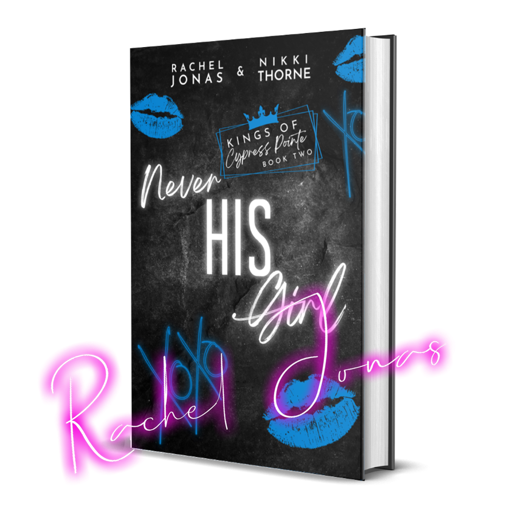 NEVER HIS GIRL - Kings of Cypress Pointe, book 2 (signed hardback)