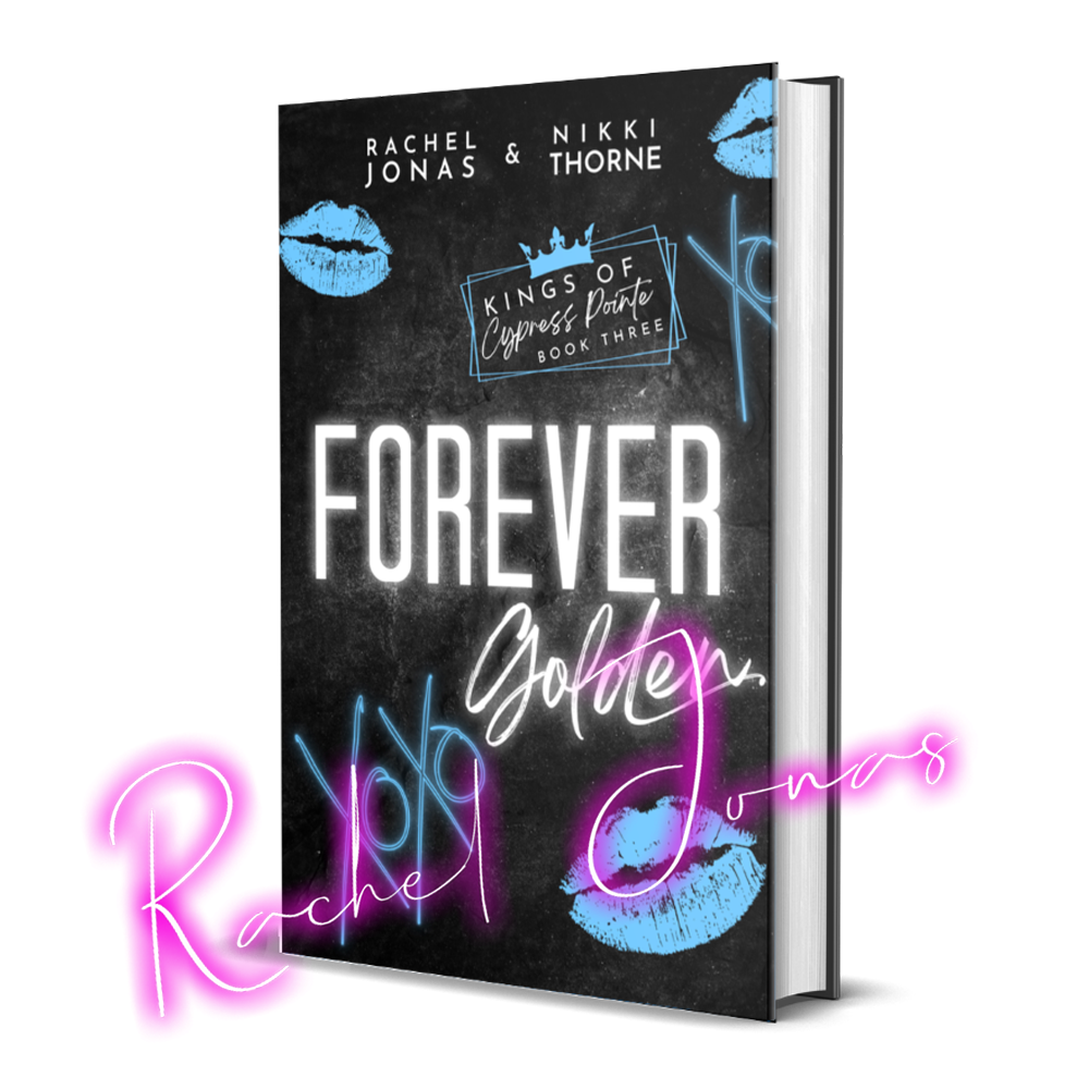 FOREVER GOLDEN - Kings of Cypress Pointe, book 3 (signed hardback)