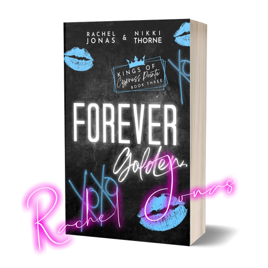 FOREVER GOLDEN - Kings of Cypress Pointe, book 3 (signed paperback)